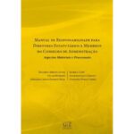 Evento marca o lançamento do livro “Manual de Responsabilidade para Diretores Estatutários e Membros do Conselho de Administração — Aspectos Materiais e Processuais”